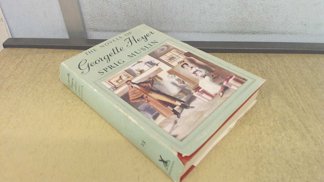Sprig Muslin Hard Cover  by Heyer, Georgette