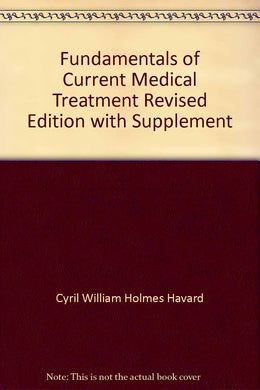 Fundamentals of Current Medical Treatment Revised Edition with Supplement