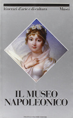 Il Museo Napoleonico, itinerario (Itinerari d'arte e di cultura) (Italian Edition) [Paperback]