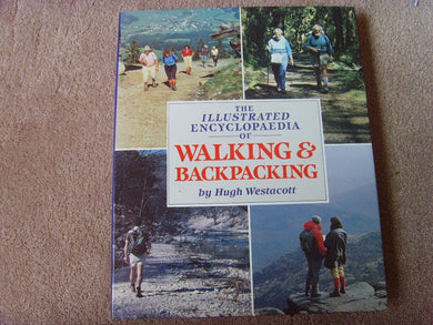 The Illustrated Encyclopaedia of Walking and Backpacking Westacott, Hugh