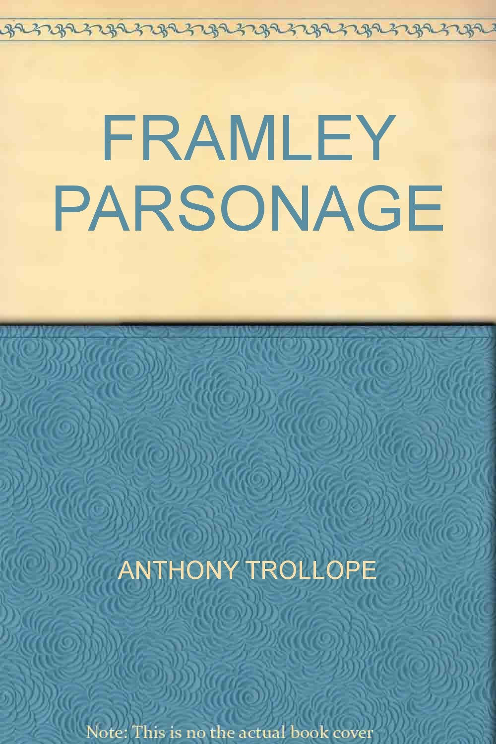 FRAMLEY PARSONAGE [Hardcover] ANTHONY TROLLOPE