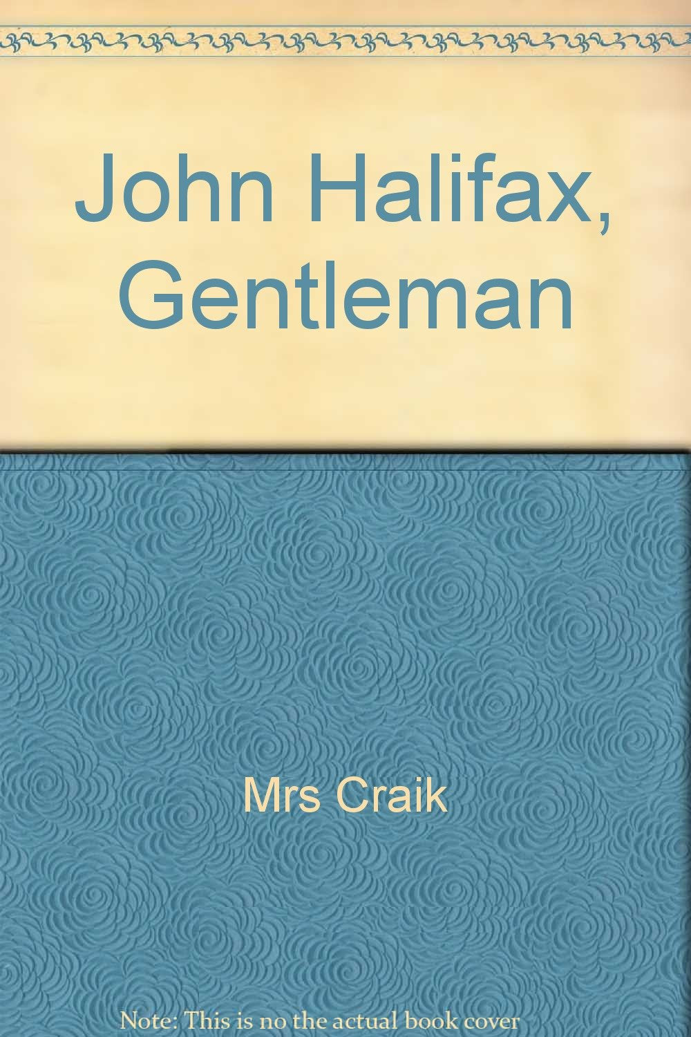 John Halifax, Gentleman [Leather Bound] Mrs Craik and A A Dixon