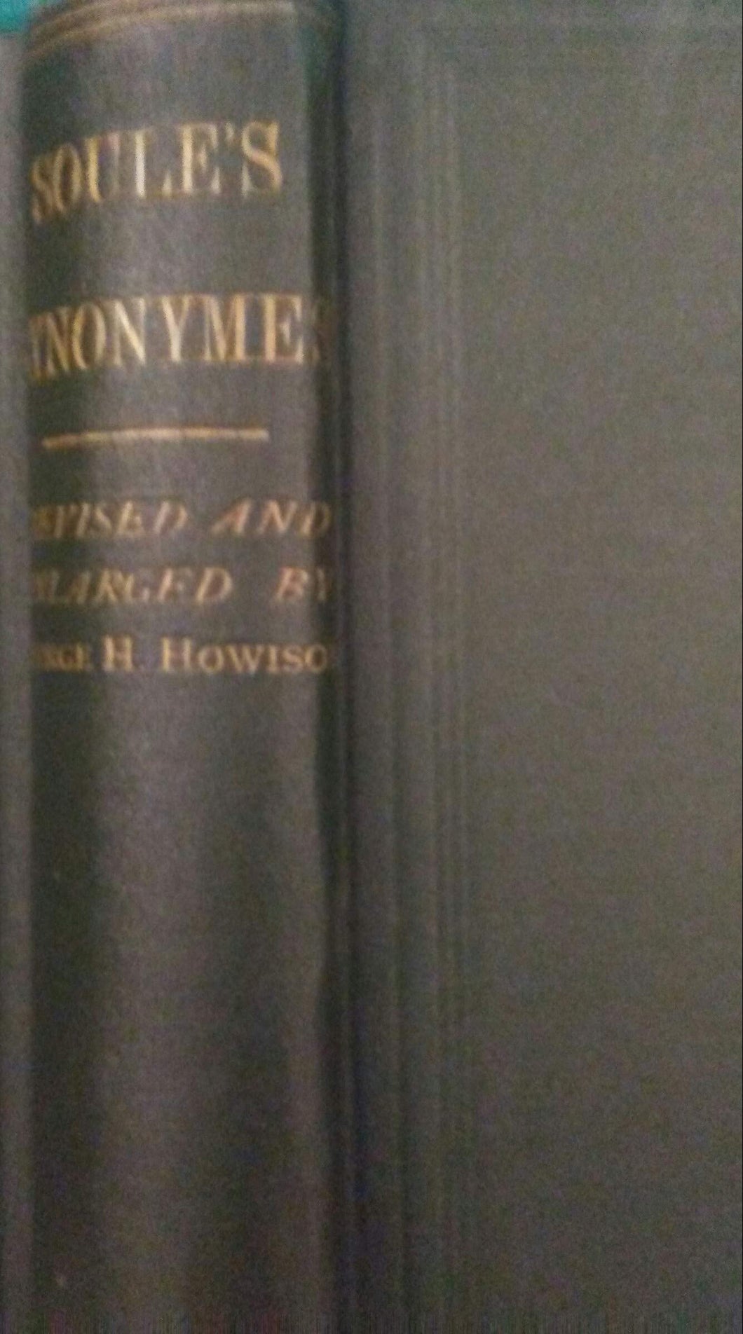 A dictionary of English synonymes and synonymous or parallel expressions - by Richard Soule 1871