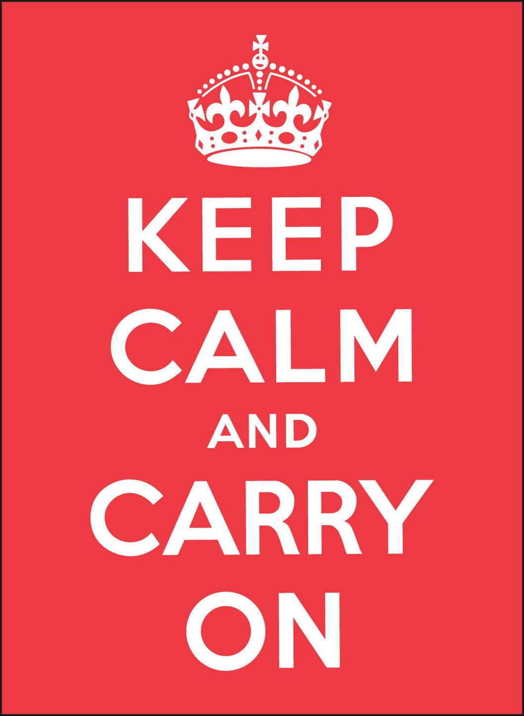 Keep Calm and Carry on: Good Advice for Hard Times Andrews McMeel Publishing