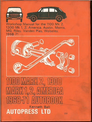 1100 Mk 2, 1300 Mk 1, 2, America 1968-71 autobook: Workshop manual (The autobook series of workshop manuals)