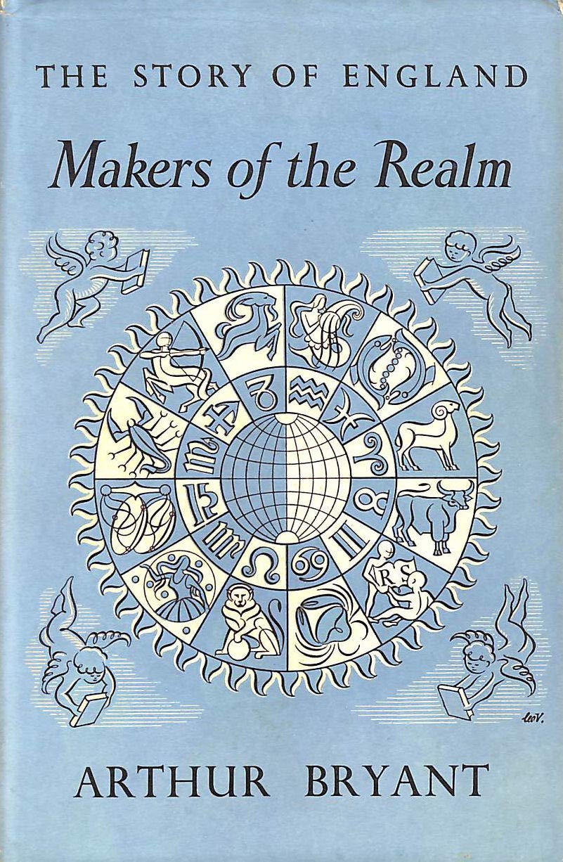 The Story of England - Makers of the Realm [Hardcover] Bryant, Arthur