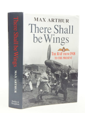 There Shall be Wings: RAF from 1918 to the Present