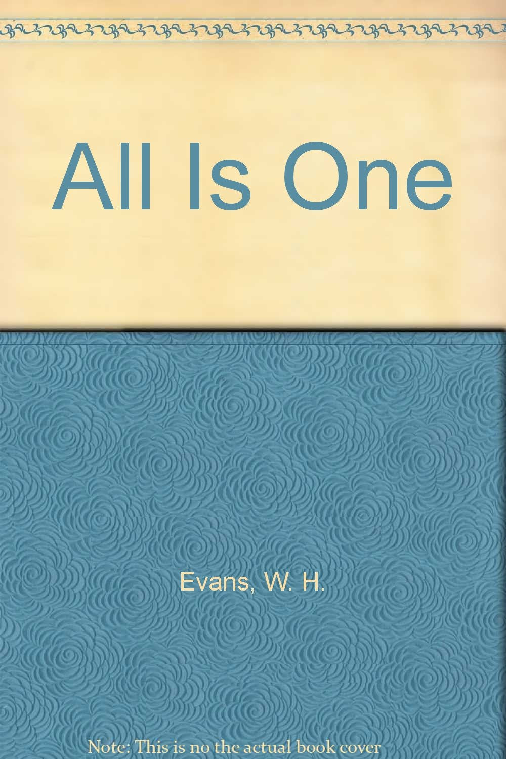 All Is One [Hardcover] William Henry Evans