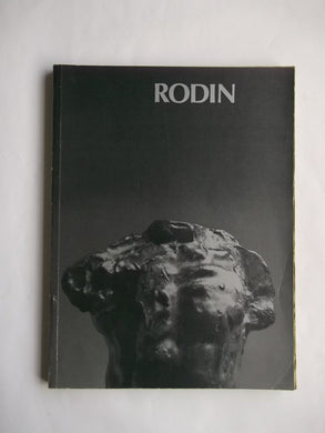 Rodin: sculpture and drawings: [catalogue of] an exhibition organised by the Arts Council of Great Britain and the Associationâ€¦