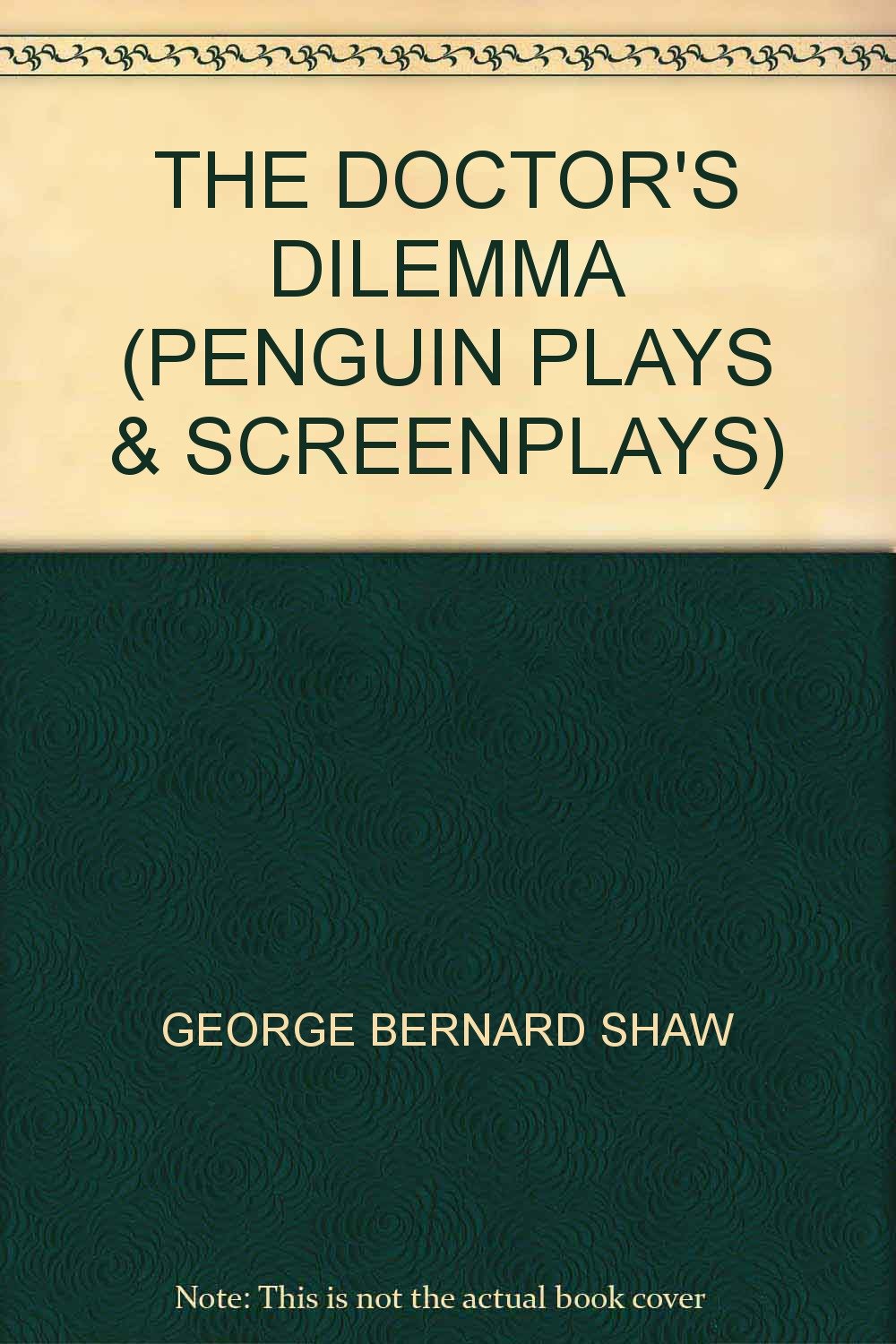THE DOCTOR\'S DILEMMA (PENGUIN PLAYS & SCREENPLAYS)