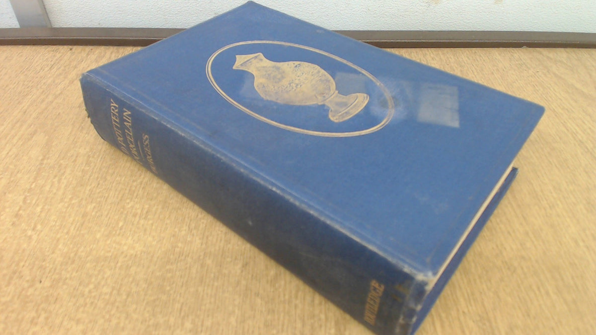 Old Pottery and Porcelain [Hardcover] Fred W. Burgess