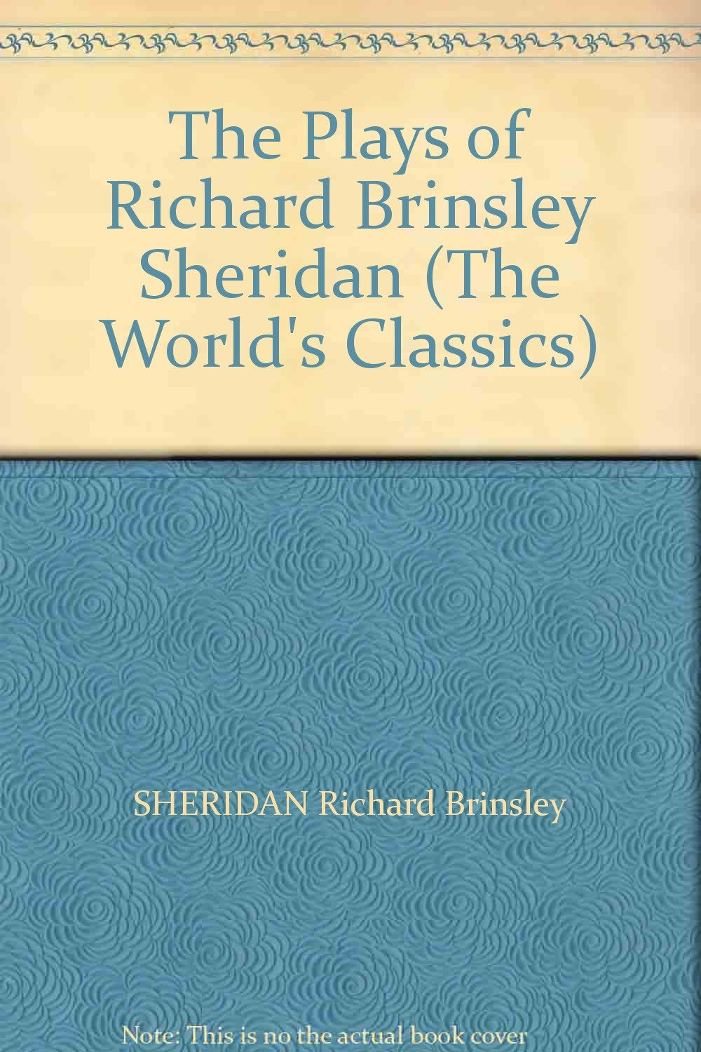 The Plays of Richard Brinsley Sheridan (The World's Classics) [Hardcover] SHERIDAN Richard Brinsley