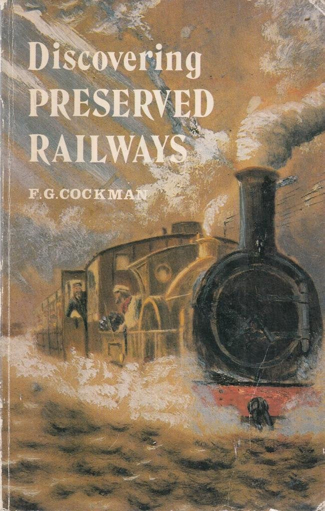 Discovering Preserved Railways Cockman, F.G.