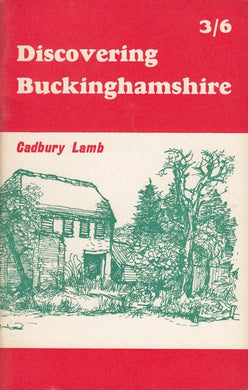 DISCOVERING BUCKINGHAMSHIRE [Paperback] Lamb, Cadbury