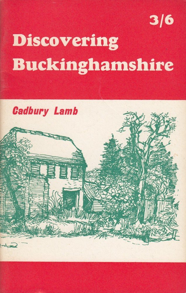 DISCOVERING BUCKINGHAMSHIRE [Paperback] Lamb, Cadbury