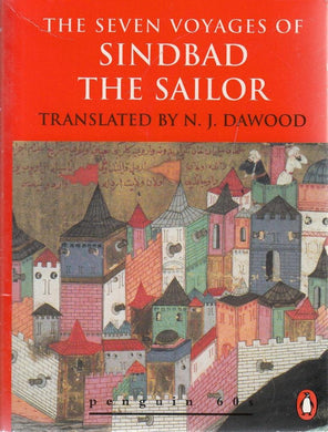 Sinbad the Sailor: Seven Voyages of Sinbad the Sailor (Penguin 60s S.) Dawood, N. J.