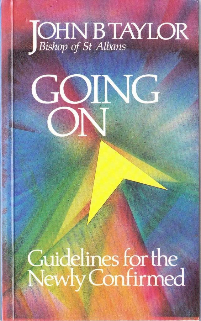 Going on: Guidelines for the Newly Confirmed Taylor, John B.