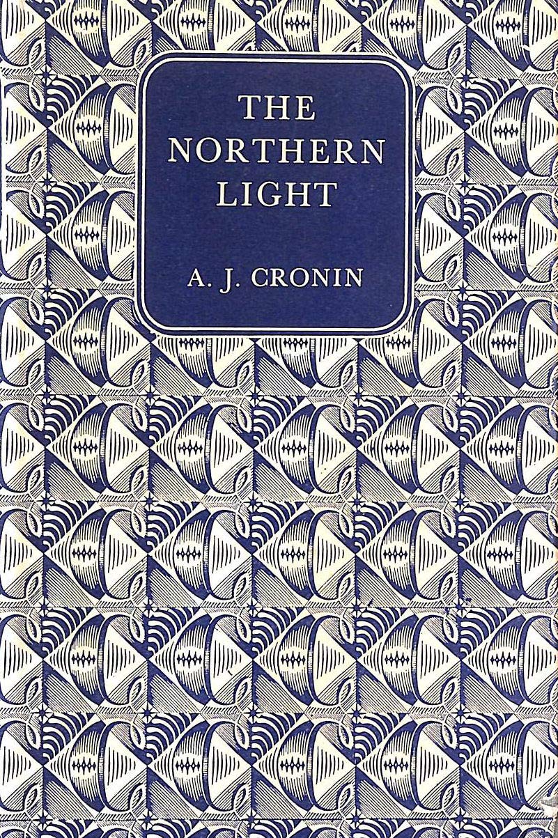 The Northern Light [Hardcover] A.J. Cronin