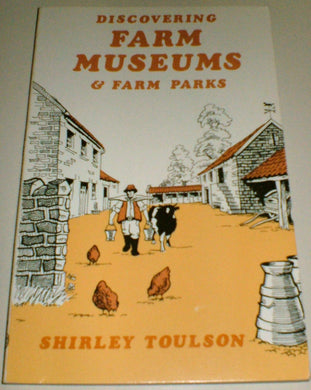 Farm Museums and Farm Parks (Discovering) Toulson, Shirley