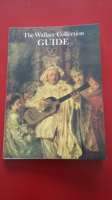 The Wallace Collection Guide [Paperback] Unknown