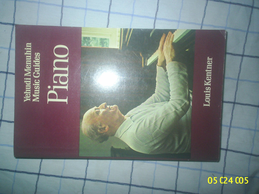 Yehudi Menuhin Music Guides: Piano Louis Kentner