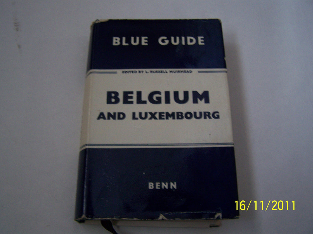 Belgium and Luxembourg (Blue guides) Muirhead, L. Russell