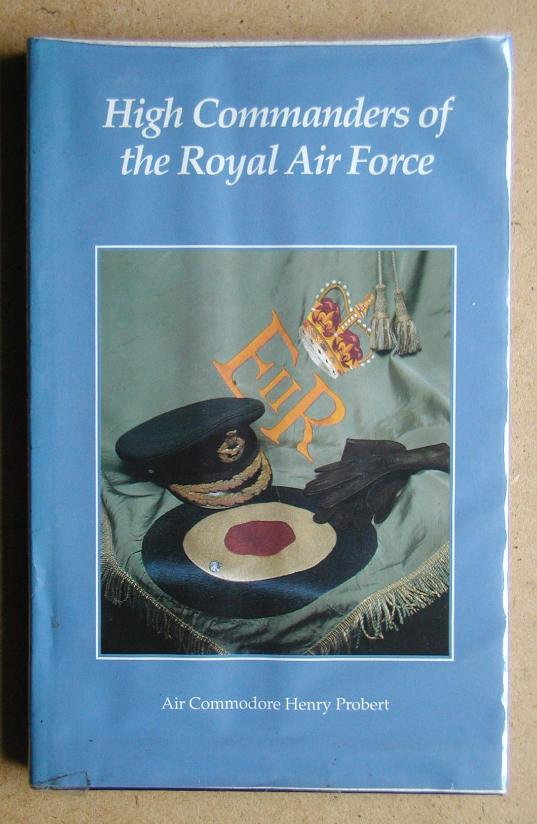 High Commanders of the Royal Air Force Air Commodore Henry Probert