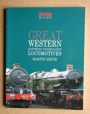 Great Western Express Passenger Locomotives (Steam Classic Guide S.)
