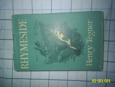 RHYMESIDE. BY HENRY TEGNER. [Hardcover] Tegner, Henry