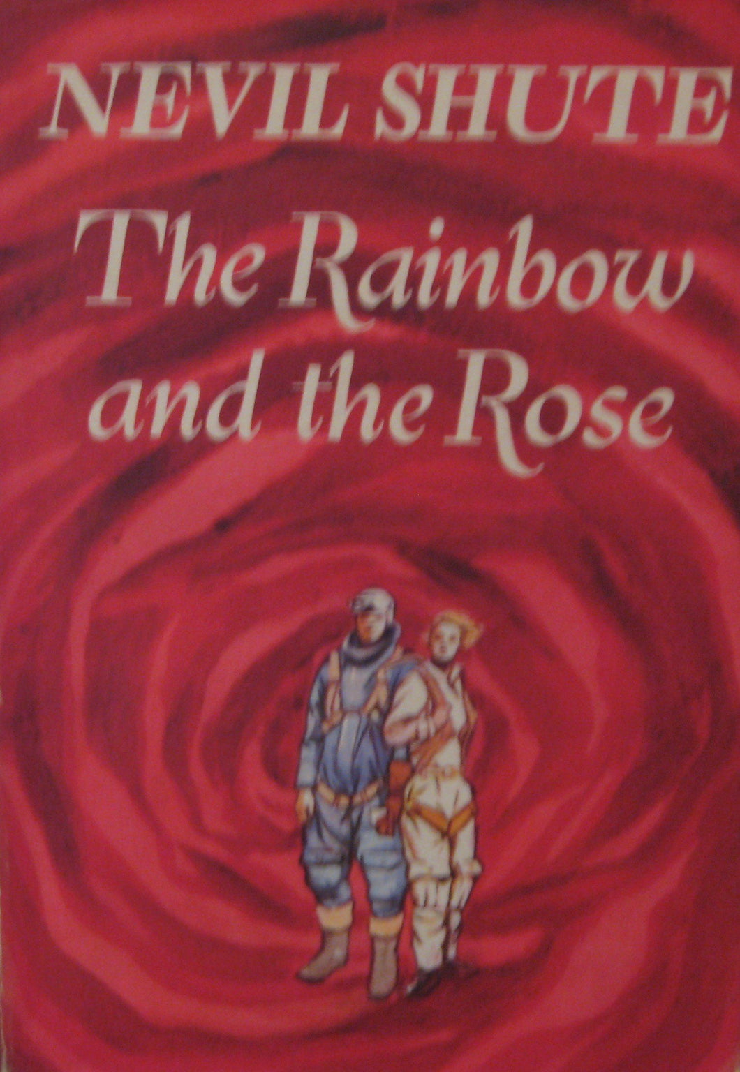 The Rainbow and the Rose [Hardcover] Shute, Nevil
