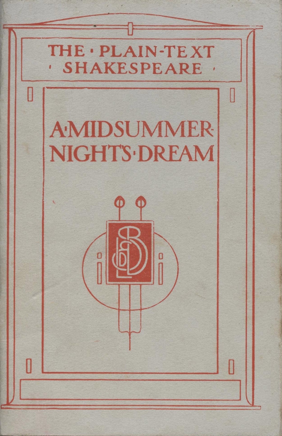 The Plain Text Shakespeare. A Midsummer-Night's Dream [Paperback] William Shakespeare