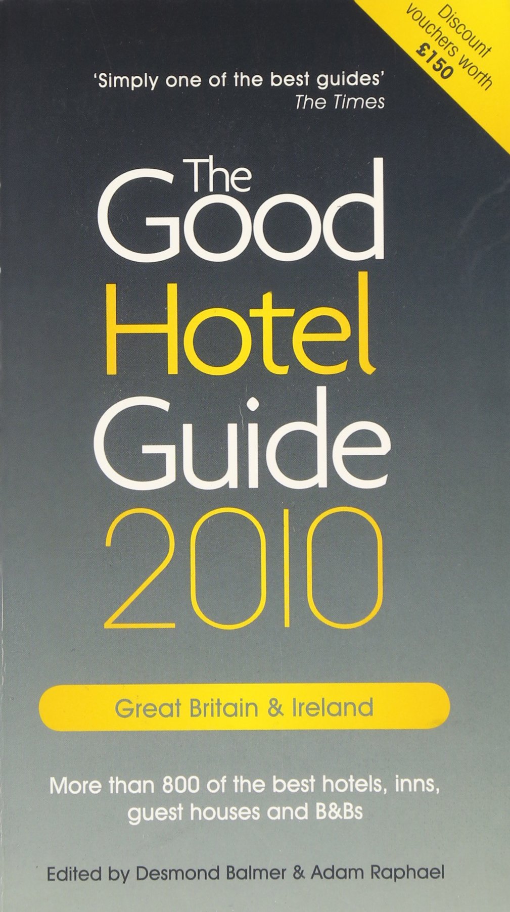 The Good Hotel Guide 2010: Great Britain and Ireland
