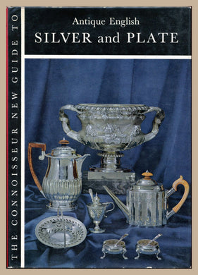 THE CONNOISSEUR NEW GUIDE TO ANTIQUE ENGLISH SILVER AND PLATE. [Hardcover] Ramsey, L. G. G. (ed.).