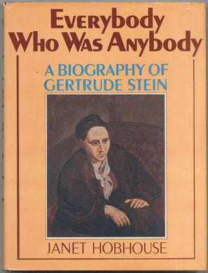 Everybody Who Was Anybody: Gertrude Stein and Her World