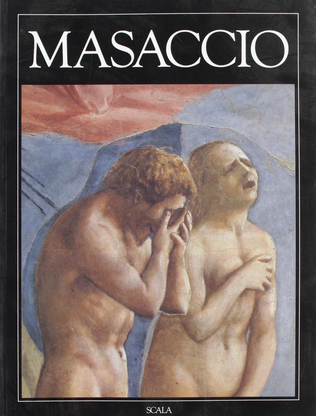 Masaccio et la chapelle Brancacci [Paperback] Ornella Casazza