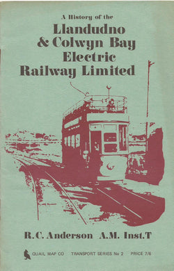 A History Of The Llandudno & Colwyn Bay Electric Railway Limited.