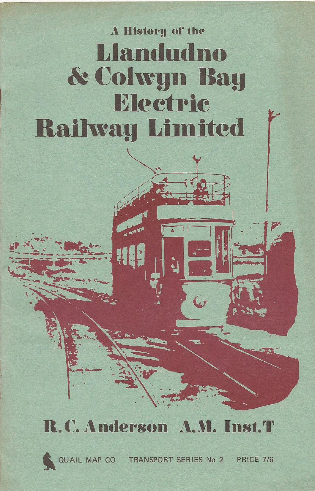 A History Of The Llandudno & Colwyn Bay Electric Railway Limited.