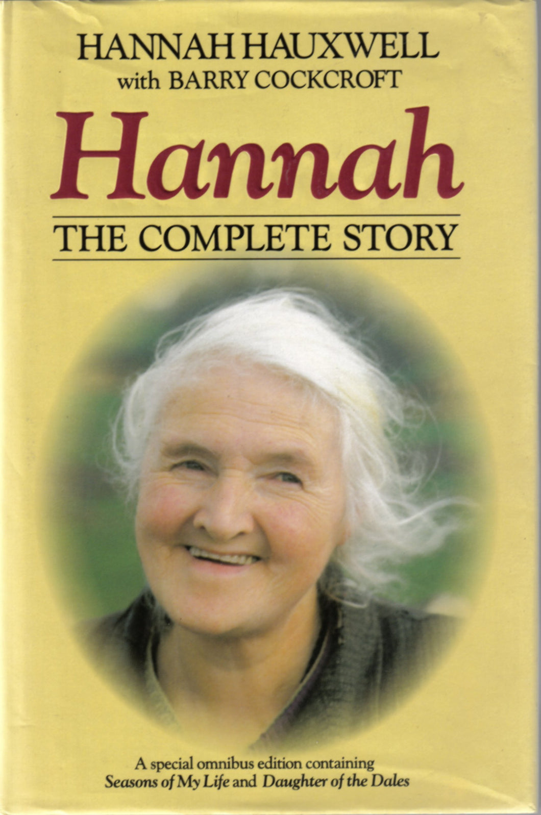 Hannah: The Complete Story by Hannah Hauxwell (4-Jul-1991) Hardcover [Hardcover]