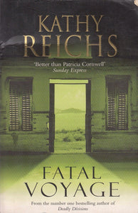 Fatal Voyage - paperback- Kathy Reichs