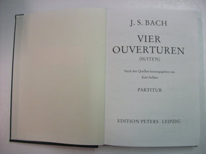 VIER OUVERTUREN [Suiten] - Nach Den Quellen Herausgegeben Von Kurt Soldan - Partitur. [Hardcover] J.S. BACH
