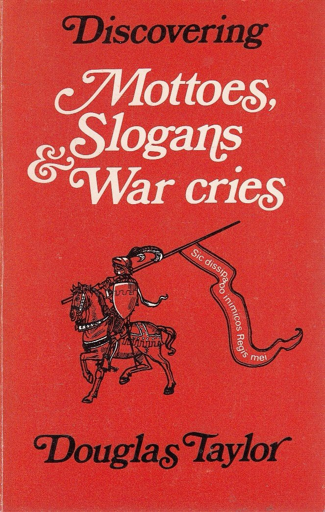 Mottoes, Slogans and War Cries (Discovering) Taylor, Douglas