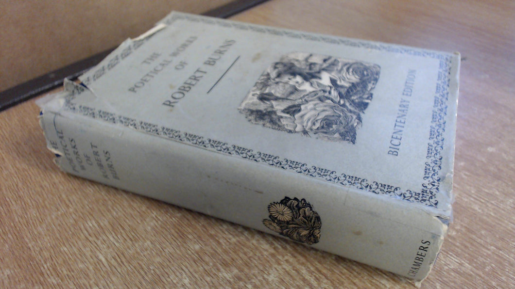 Poetical Works of Robert Burns. Edited by William Wallace ... Bicentenary edition. Woodcuts by G. W. Lennox Paterson [Unknown Binding] Robert Burns and George William Lennox Paterson