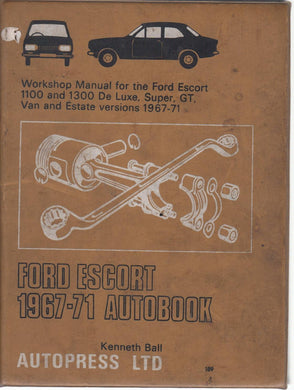 Ford Escort 1967-71 Autobook (The autobook series of workshop manuals) Ball, Kenneth