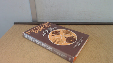 FIVE MILES FROM BUNKUM: A VILLAGE AND ITS CRAFTS. [Hardcover] Ketteridge, Christopher; Mays, Spike