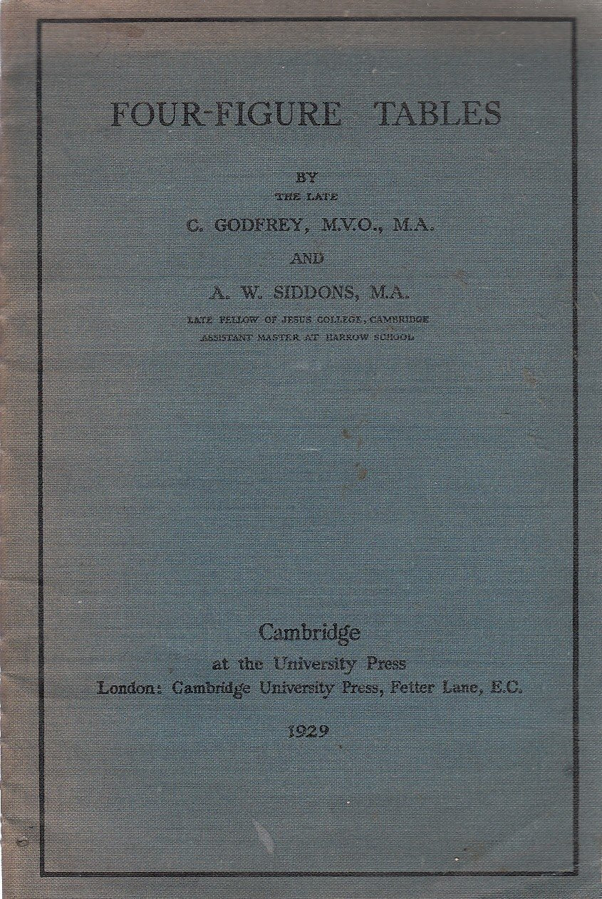 Four Figure Tables [Pamphlet] Godfrey,C and A.W.Siddons