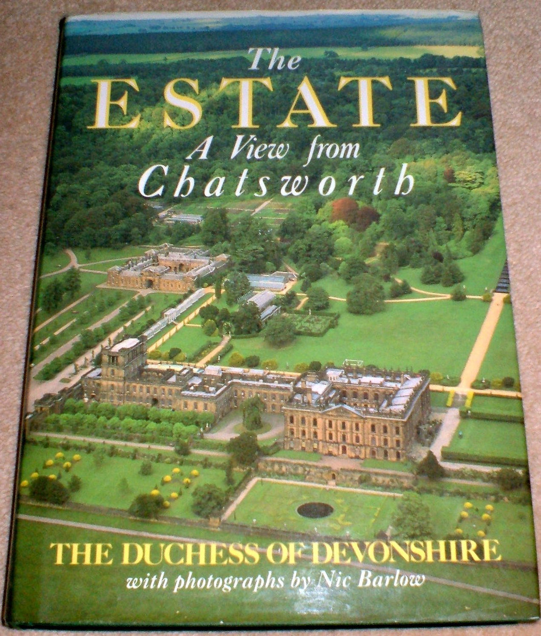 The Estate - A View from Chatsworth by The Duchess of Devonshire (27-Sep-1990) Hardcover