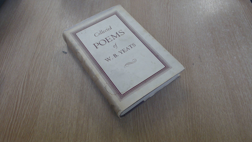 COLLECTED POEMS OF W.B. YEATS [Hardcover] Yeats, W.B.