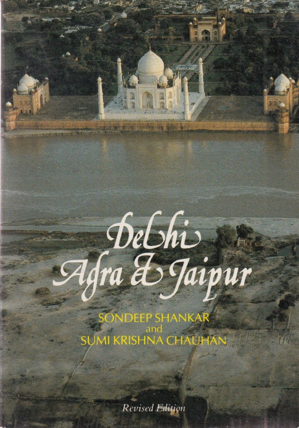 Delhi, Agra & Jaipur [Paperback] Sondeep Shankar and Sumi Krishna Chauhan