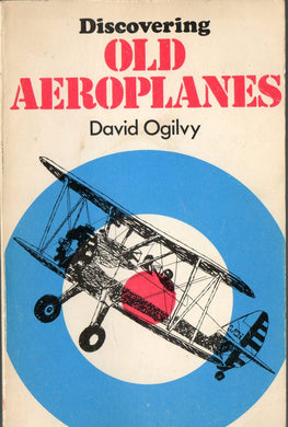 Discovering Old Aeroplanes [Paperback] David Ogilvy