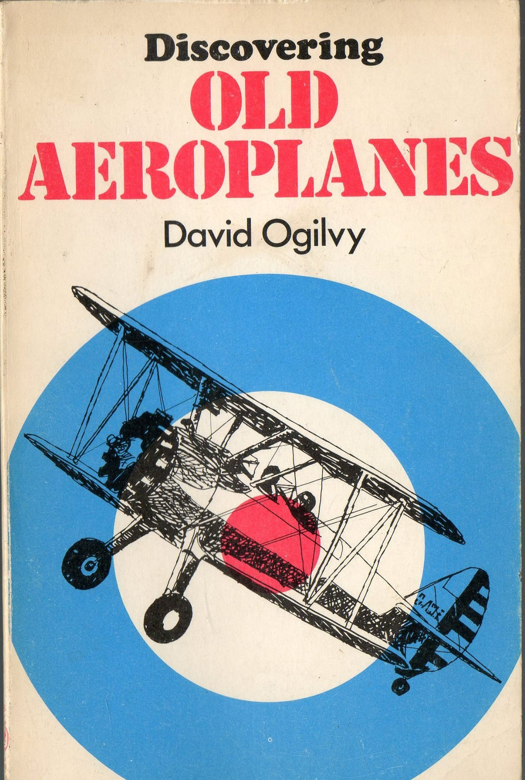 Discovering Old Aeroplanes [Paperback] David Ogilvy